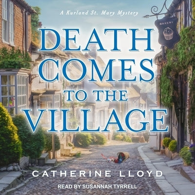Death Comes to the Village by Lloyd, Catherine