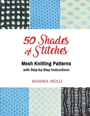 50 Shades of Stitches - Volume 4 by Molo, Marina