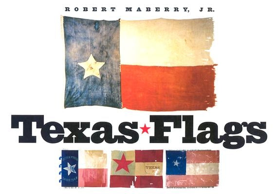 Texas Flags by Maberry, Robert