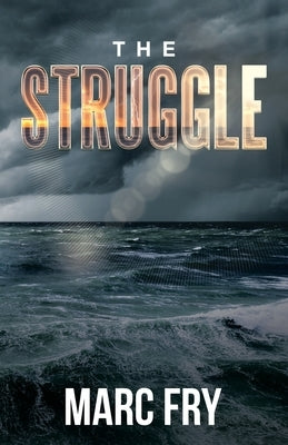 The Struggle by Fry, Marc