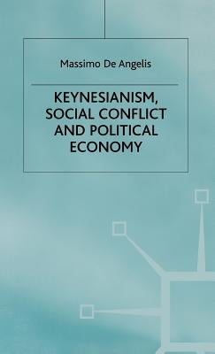 Keynesianism, Social Conflict and Political Economy by Loparo, Kenneth A.