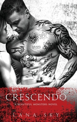 Crescendo: A Dark Mafia Romance by Sky, Lana