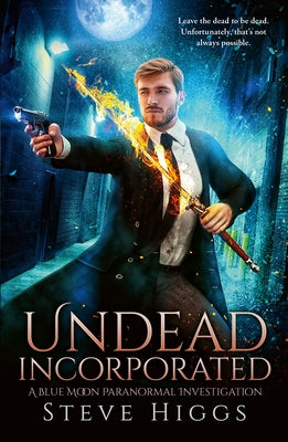 Undead Incorporated by Higgs, Steve