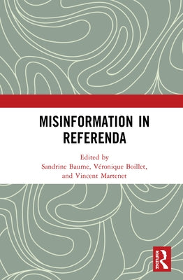 Misinformation in Referenda by Baume, Sandrine