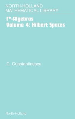 Hilbert Spaces: Volume 4 by Constantinescu, Corneliu