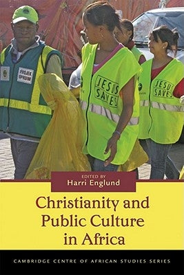 Christianity and Public Culture in Africa by Englund, Harri