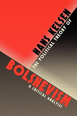 The Political Theory of Bolshevism by Kelsen, Hans