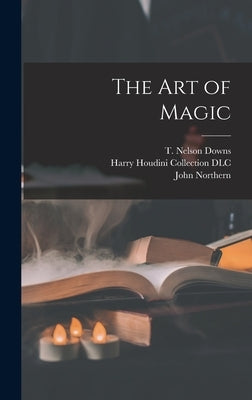 The Art of Magic by Downs, T. Nelson (Thomas Nelson) 186