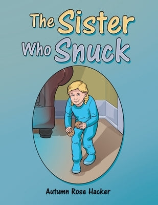 The Sister Who Snuck by Hacker, Autumn Rose