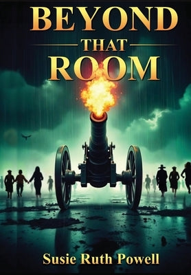 Beyond That Room by Powell, Susie Ruth