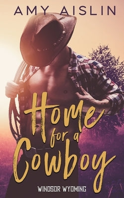 Home for a Cowboy by Aislin, Amy