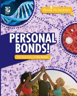 Personal Bonds! The Chemistry of Our Bodies by Cataliotti, Joseph D.