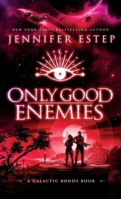 Only Good Enemies by Estep, Jennifer