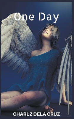 One Day by Cruz, Charlz Dela