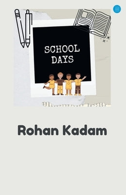 School Days by Kadam, Rohan