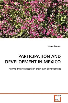 Participation and Development in Mexico by Jiménez, Jaime