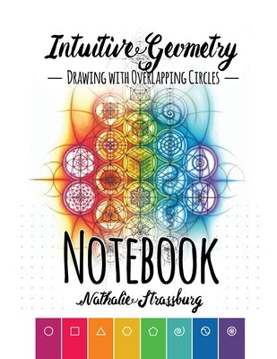Intuitive Geometry - Drawing with overlapping circles - Notebook by Strassburg, Nathalie