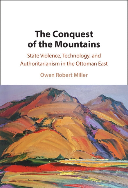 The Conquest of the Mountains by Miller, Owen Robert