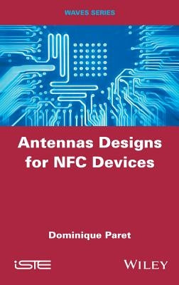 Antenna Designs for Nfc Devices by Paret, Dominique
