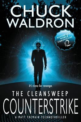 The CleanSweep Counterstrike: A Matt Tremain Technothriller by Waldron, Chuck