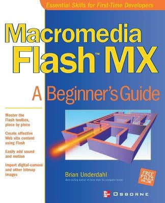 Macromedia Flash MX: A Beginner's Guide by Underdahl, Brian