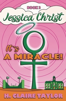 It's a Miracle by Taylor, H. Claire