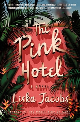 The Pink Hotel by Jacobs, Liska