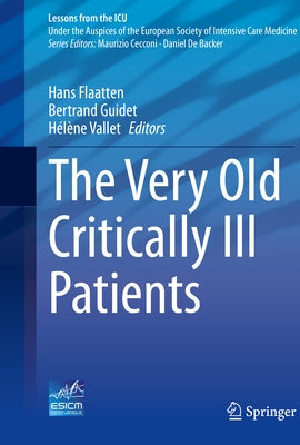 The Very Old Critically Ill Patients by Flaatten, Hans