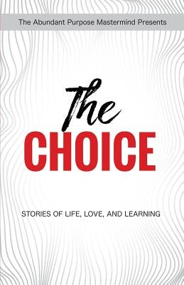 The Choice: Stories of Life, Love, and Learning by Fajardo, Delina
