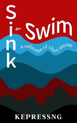 Sink or Swim by Kepressng