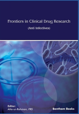 Frontiers in Clinical Drug Research - Anti Infectives: Volume 6 by Ur Rahman, Atta