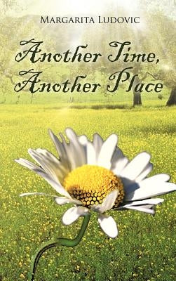 Another Time, Another Place by Ludovic, Margarita