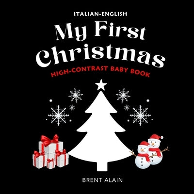 My First Christmas Italian-English: High-Contrast Picture Book for Newborns and Babies by Lab, Baby Sight