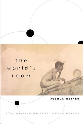 The World's Room by Weiner, Joshua