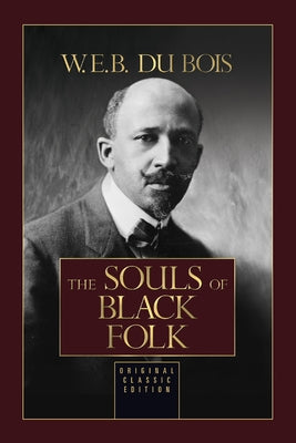 The Souls of Black Folk by Du Bois, W. E. B.