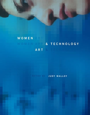 Women, Art, and Technology by Malloy, Judy