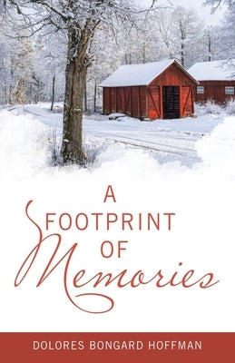 A Footprint of Memories by Hoffman, Dolores Bongard