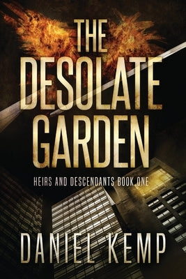 The Desolate Garden by Kemp, Daniel
