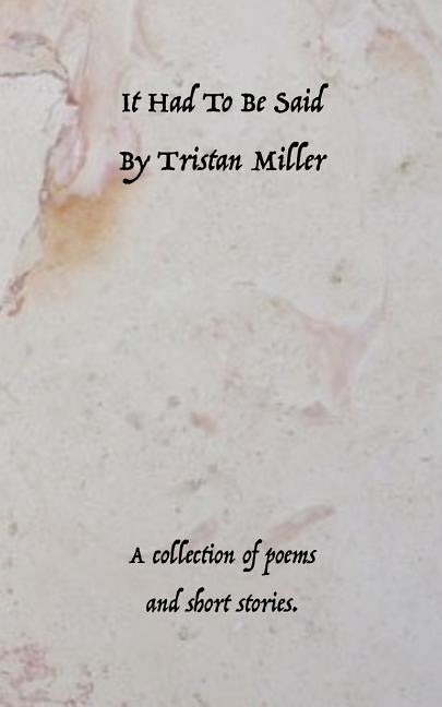 It Had to Be Said by Miller, Molly Katherine
