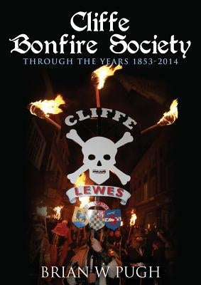 Cliffe Bonfire Society by Pugh, Brian W.