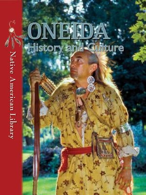 Oneida History and Culture by Stone, Amy M.