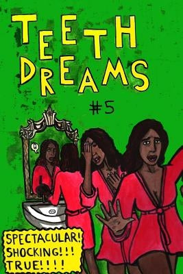 Teeth Dreams Magazine Vol. 5 by Singer, Roger G.