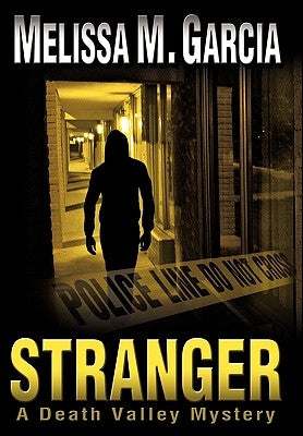 Stranger: A Death Valley Mystery by Garcia, Melissa M.