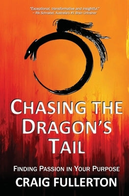 Chasing the Dragon's Tail by Fullerton, Craig