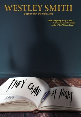 They Came at Night by Smith, Westley