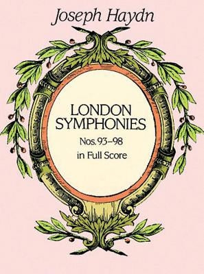 London Symphonies Nos. 93-98 by Haydn, Joseph