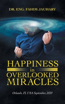 Happiness in Overlooked Miracles: Orlando, Fl, Usa September, 2020 by Jauhary, Eng Fahim