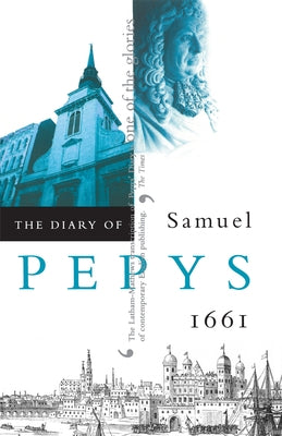 The Diary of Samuel Pepys, Vol. 2: 1661 by Pepys, Samuel