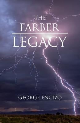 The Farber Legacy by Encizo, George