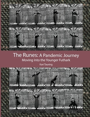 The Runes: A Pandemic Journey by Tauring, Kari